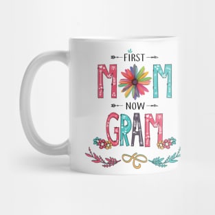 First Mom Now Gram Wildflowers Happy Mothers Day Mug